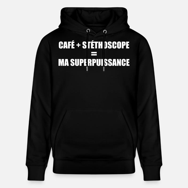 Café et stéthoscope = ma superpuissance - Sweat à capuche bio CRUISER Stanley/Stella Unisexe - noir