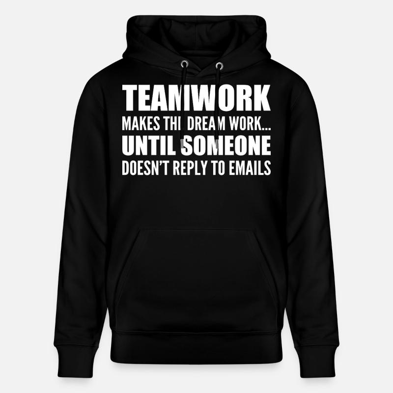Teamwork... without email response - Stanley/Stella CRUISER Unisex Organic Hoodie - black