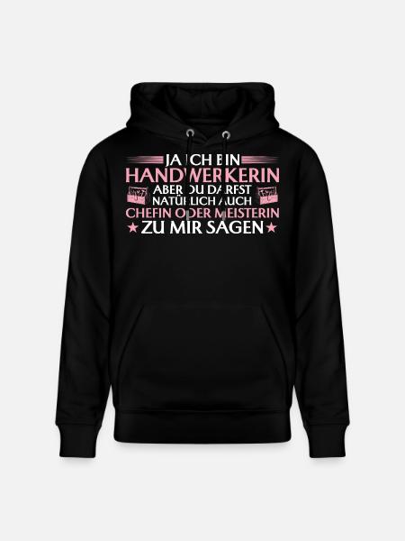 Handwerkerin Chefin oder Meisterin - Handwerk - Stanley/Stella CRUISER Unisex Organic Hoodie - black