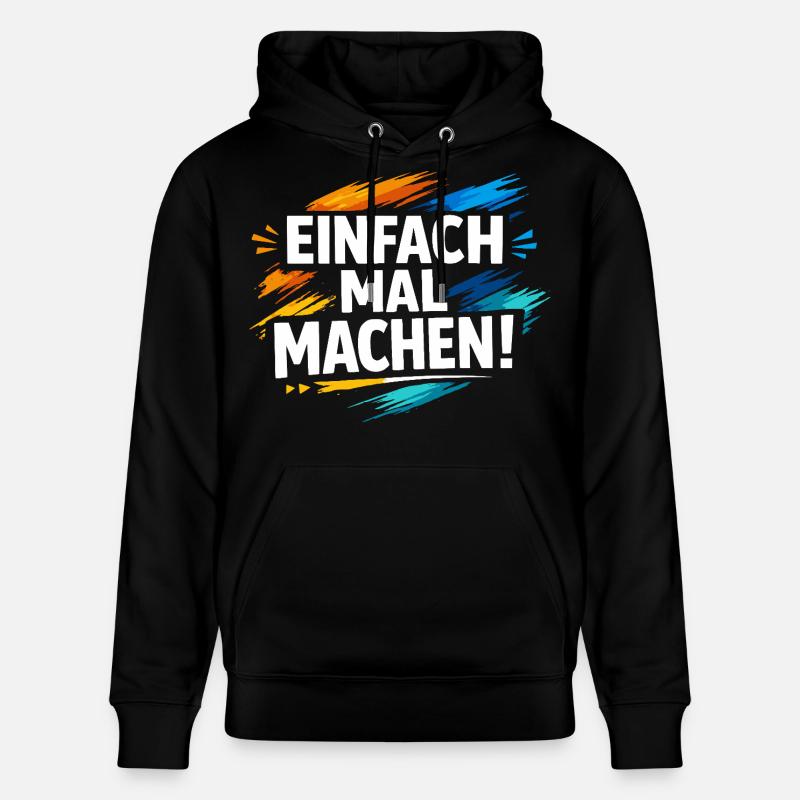 Einfach mal machen - Stanley/Stella Unisex Bio-Hoodie CRUISER  - Schwarz