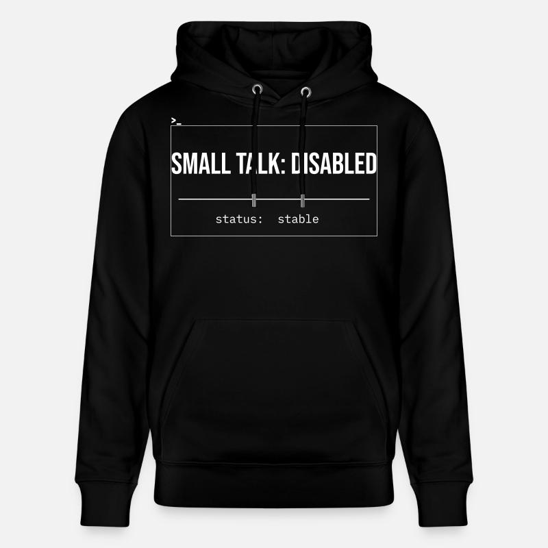 Small Talk: Disabled Status - Stanley/Stella Unisex Bio-Hoodie CRUISER  - Schwarz