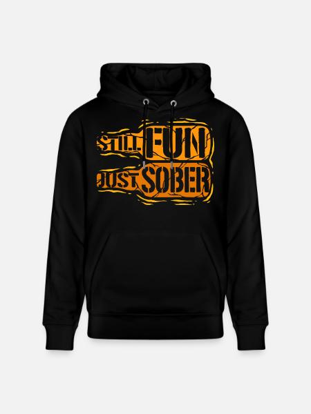 Antialcoholic Abstinent Still Fun Just Sober - Stanley/Stella CRUISER Unisex Organic Hoodie - black