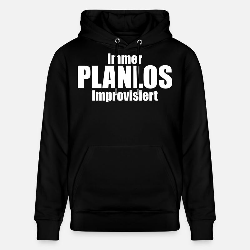 Immer PLANLOS Improvisiert - Stanley/Stella Unisex Bio-Hoodie CRUISER  - Schwarz