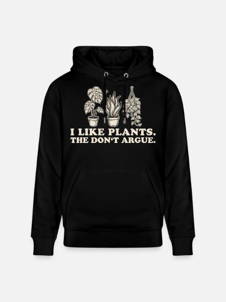 I like plants They don't argue - Stanley/Stella CRUISER Unisex Organic Hoodie - black