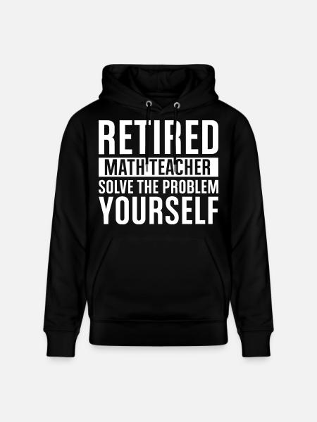 Retirement Math Teacher – Solve It Yourself - Stanley/Stella CRUISER Unisex Organic Hoodie - black