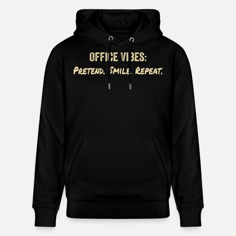 Office vibes : pretend, smile, repeat - Sweat à capuche bio CRUISER Stanley/Stella Unisexe - noir