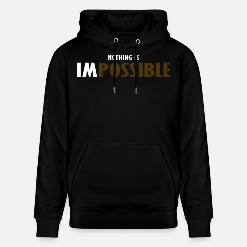 NO THING IS IMPOSSIBLE  - Sweat à capuche bio CRUISER Stanley/Stella Unisexe - noir