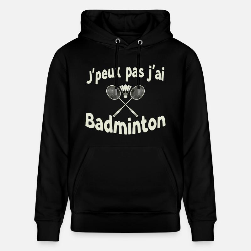 J’ai pas j’ai Badminton - Sweat à capuche bio CRUISER Stanley/Stella Unisexe - noir