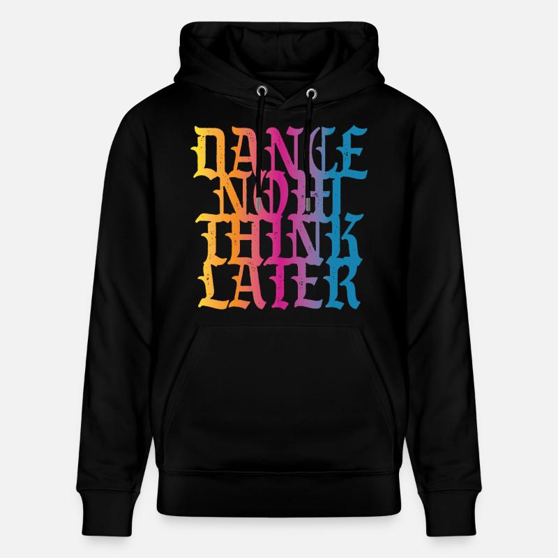 Danse maintenant, réfléchis plus tard - Sweat à capuche bio CRUISER Stanley/Stella Unisexe - noir
