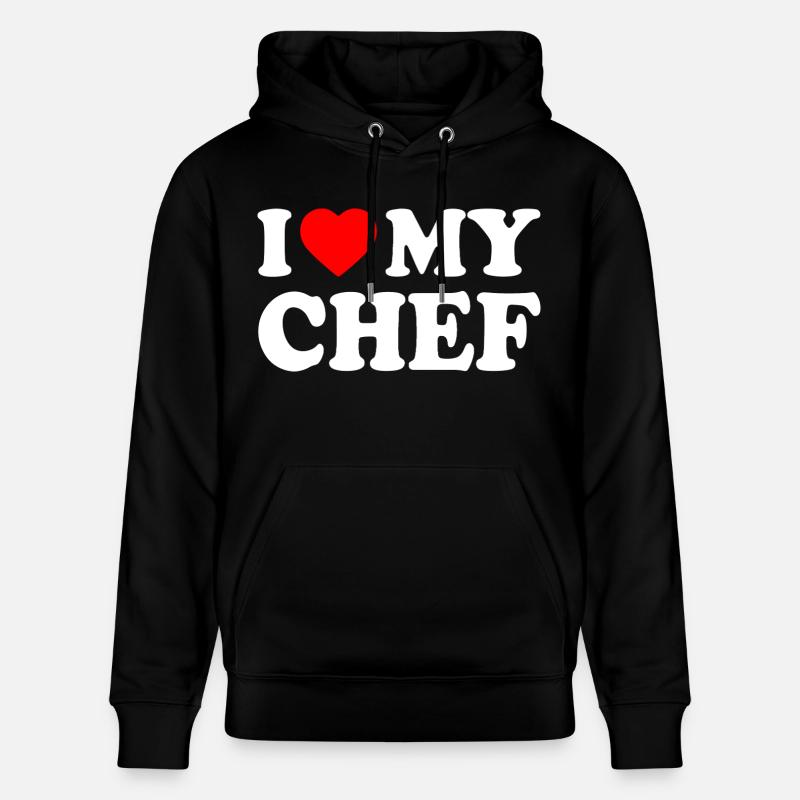 I love my chef - Sweat à capuche bio CRUISER Stanley/Stella Unisexe - noir