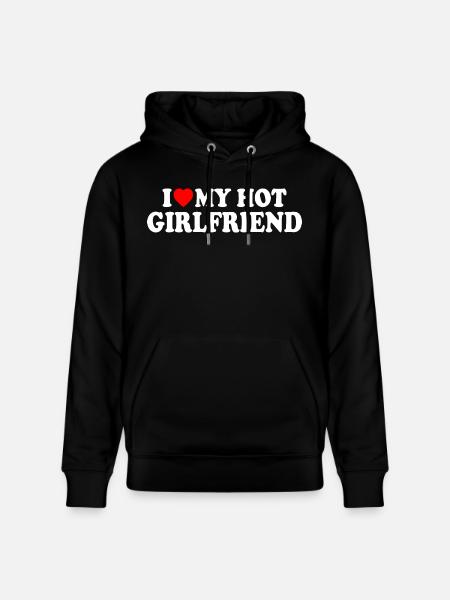 i love my hot girlfriend - Stanley/Stella Uniseks bio-hoodie CRUISER  - zwart