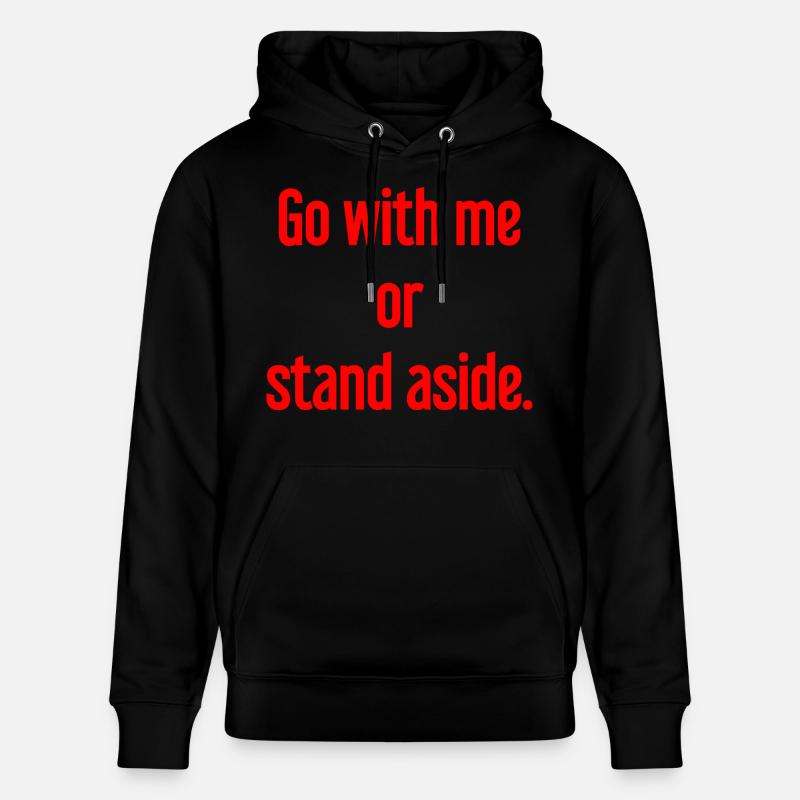 Geh mit oder beiseite - Stanley/Stella Unisex Bio-Hoodie CRUISER  - Schwarz