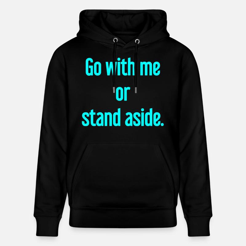 Geh mit oder beiseite - Stanley/Stella Unisex Bio-Hoodie CRUISER  - Schwarz