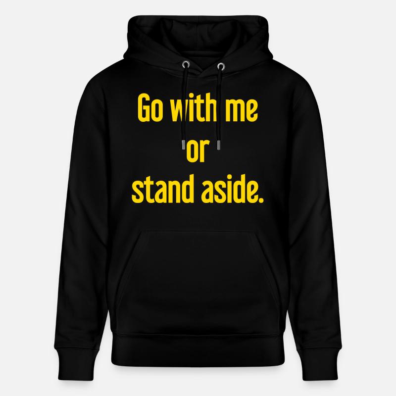 Geh mit oder beiseite - Stanley/Stella Unisex Bio-Hoodie CRUISER  - Schwarz