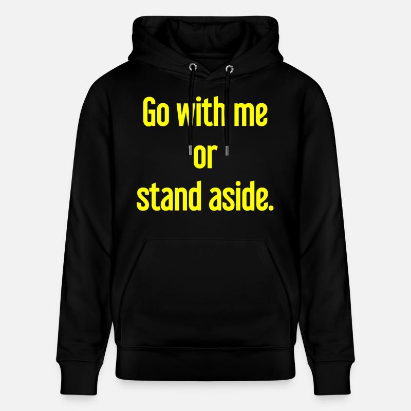 Geh mit oder beiseite - Stanley/Stella Unisex Bio-Hoodie CRUISER  - Schwarz