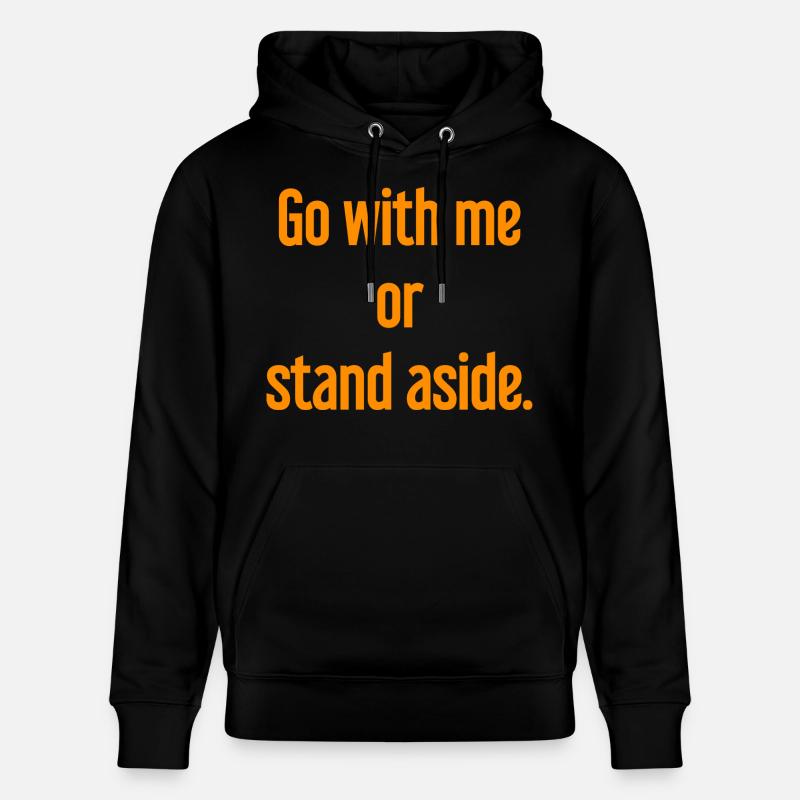 Geh mit oder beiseite - Stanley/Stella Unisex Bio-Hoodie CRUISER  - Schwarz