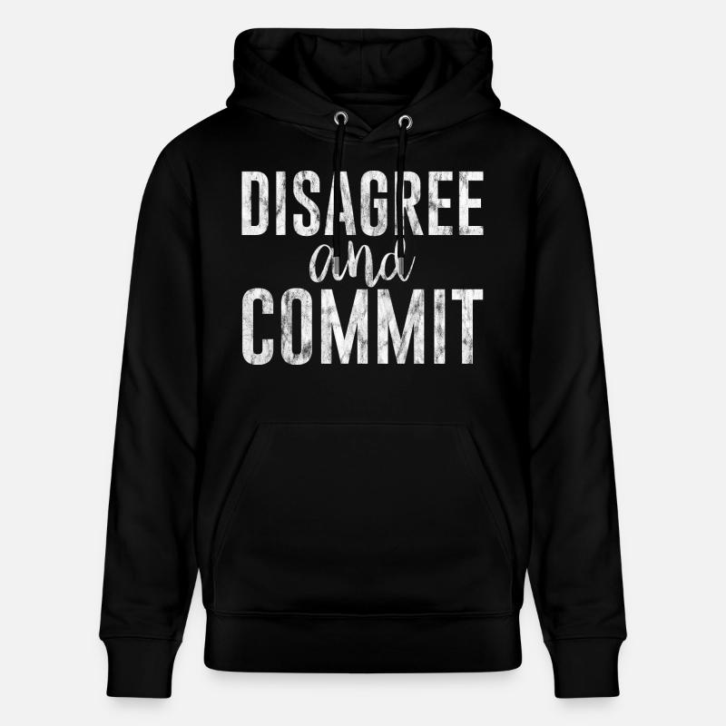 Disagree And Commit 3 - Stanley/Stella Unisex Bio-Hoodie CRUISER - Schwarz