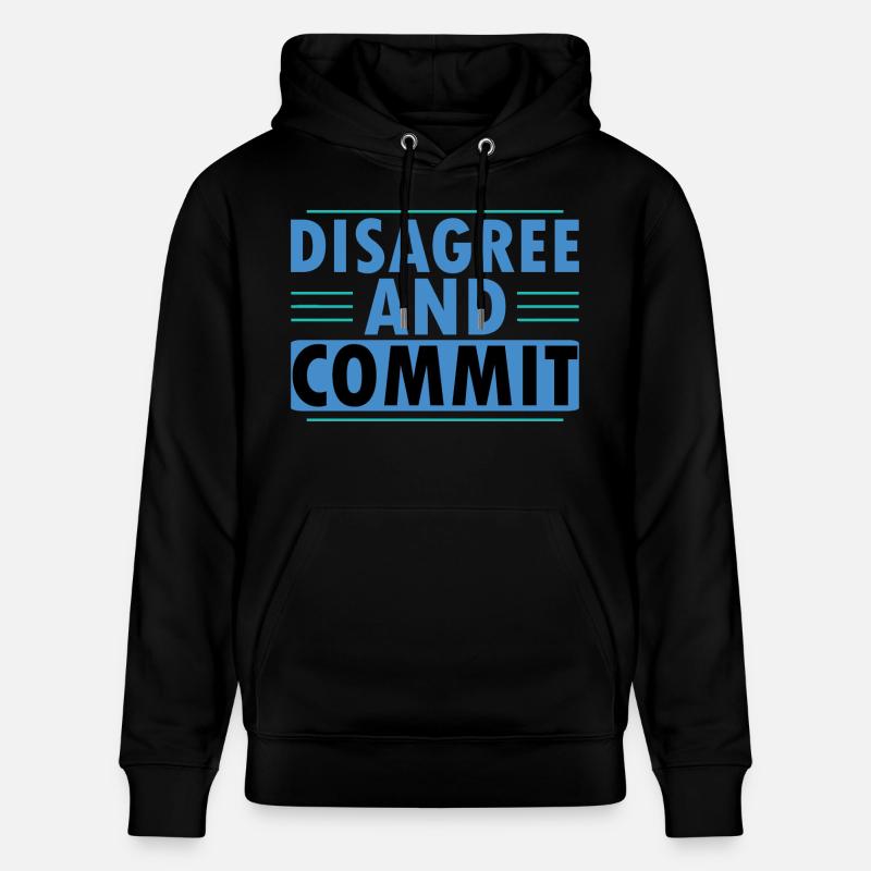 Disagree And Commit - Stanley/Stella Unisex Bio-Hoodie CRUISER  - Schwarz