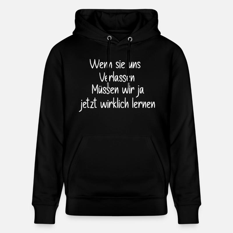 Abschiedsgeschenk Lehrer lernen Spruch - Stanley/Stella Unisex Bio-Hoodie CRUISER - Schwarz