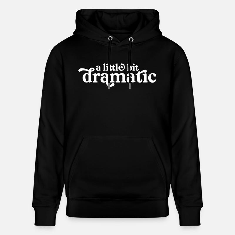 Ein bisschen dramatisch - Stanley/Stella Unisex Bio-Hoodie CRUISER  - Schwarz