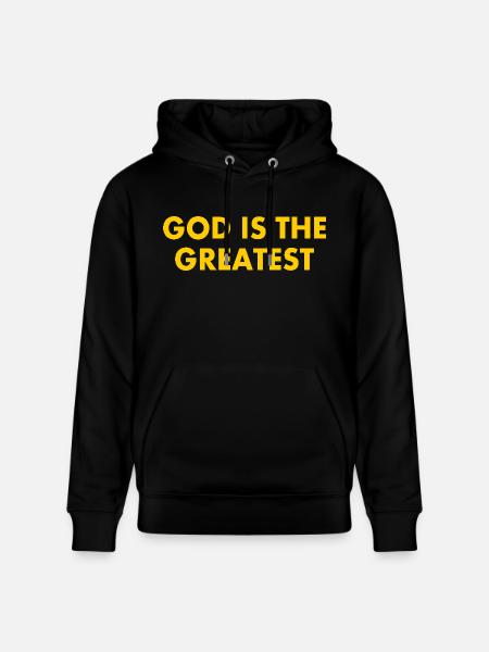 god is the greatest - Stanley/Stella CRUISER Unisex Organic Hoodie - black