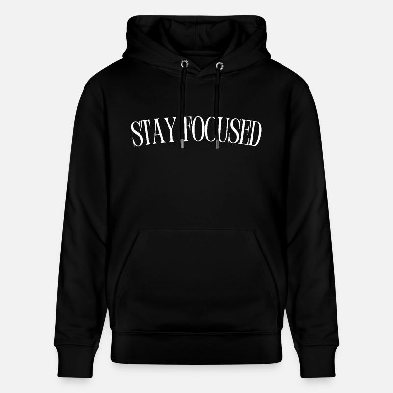 Restez concentré - Sweat à capuche bio CRUISER Stanley/Stella Unisexe - noir