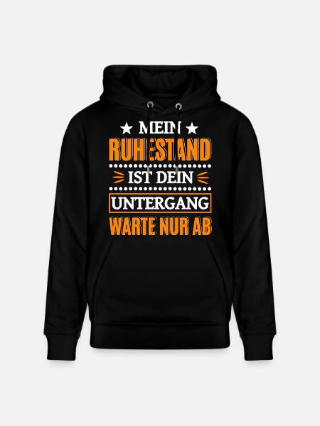 Funny pensioner saying - Stanley/Stella CRUISER Unisex Organic Hoodie - black