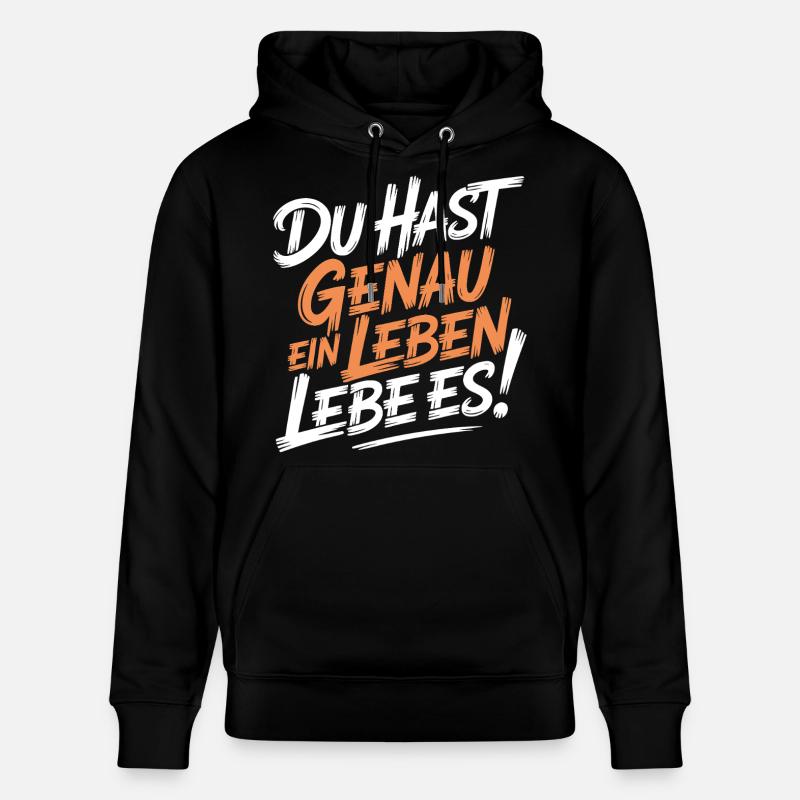Du hast genau ein Leben - Stanley/Stella Unisex Bio-Hoodie CRUISER  - Schwarz