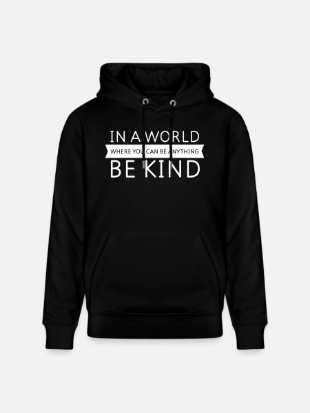 Be Kind - Slogan Design - Sweat à capuche bio CRUISER Stanley/Stella Unisexe - noir