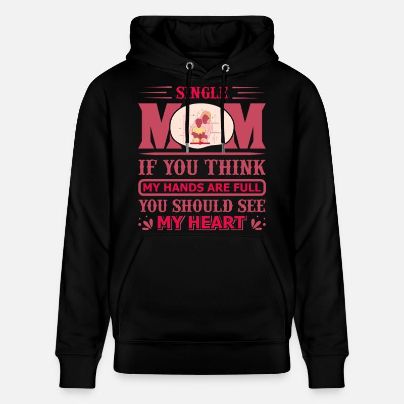 Alleinerziehende Mutter mit voller Herzblut - Stanley/Stella Unisex Bio-Hoodie CRUISER  - Schwarz