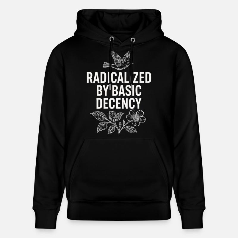 Radicalized by Basic Decency Statement Shirt - Stanley/Stella Unisex Bio-Hoodie CRUISER - Schwarz