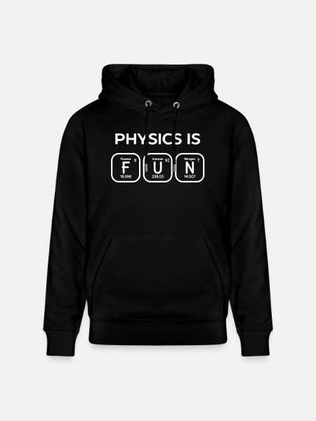 Physics Is Fun Shirt - Stanley/Stella CRUISER Unisex Organic Hoodie - black