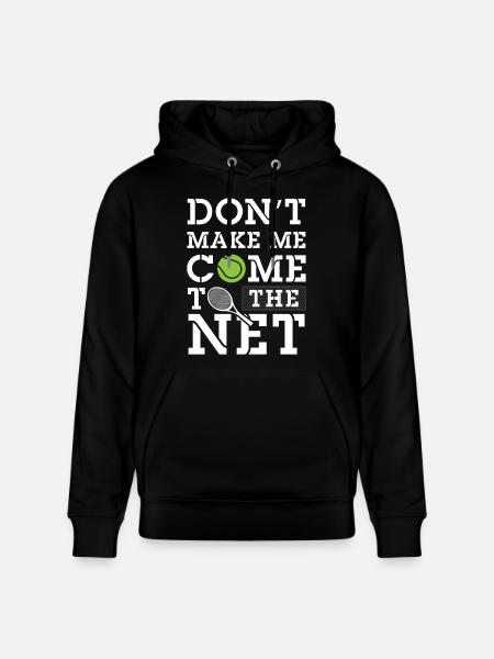 Don't make me come to the net - Tennis - Stanley/Stella Uniseks bio-hoodie CRUISER  - zwart