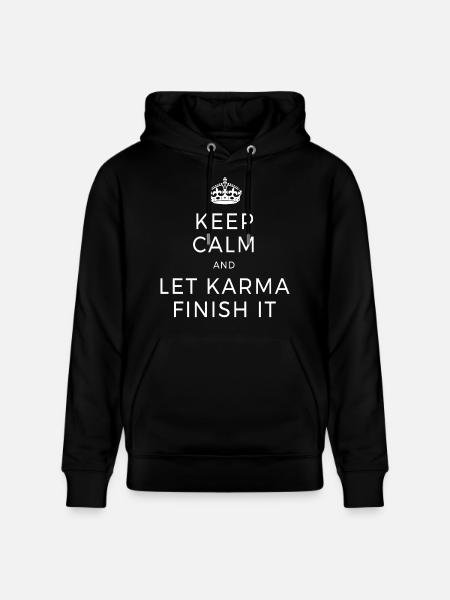 Keep Calm And Let Karma Finish It Yoga Dear Zen - Stanley/Stella CRUISER Unisex Organic Hoodie - black