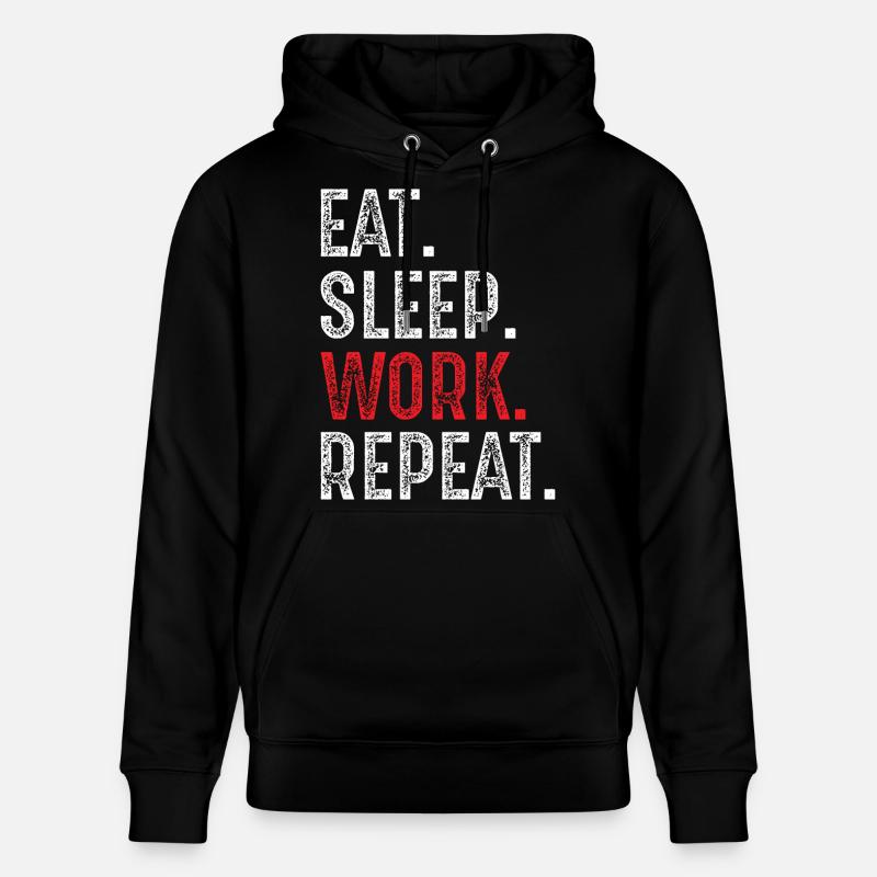 eat sleep work repeat - Stanley/Stella Unisex Bio-Hoodie CRUISER  - Schwarz