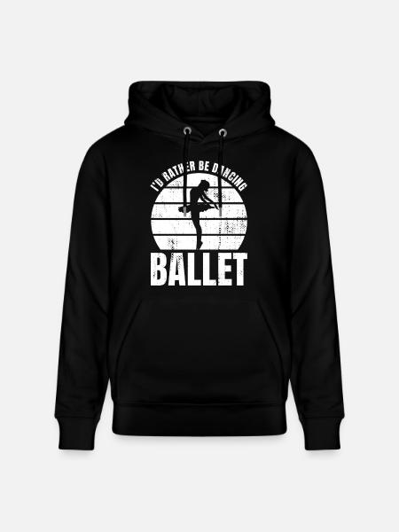 I'd rather dance ballet - Stanley/Stella CRUISER Unisex Organic Hoodie - black