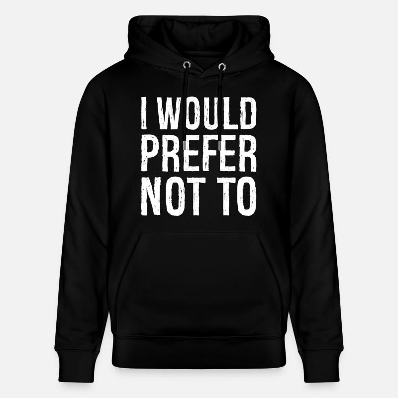 Je préférerais ne pas - Sweat à capuche bio CRUISER Stanley/Stella Unisexe - noir