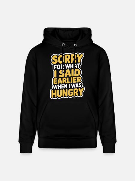 Perdón por lo que dije antes cuando tenía hambre - Sudadera con capucha ecológica unisex CRUISER de Stanley/Stella - negro
