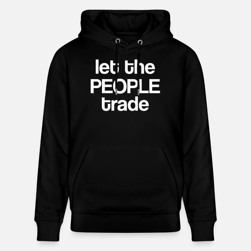 Laissez le peuple commercer - Sweat à capuche bio CRUISER Stanley/Stella Unisexe - noir
