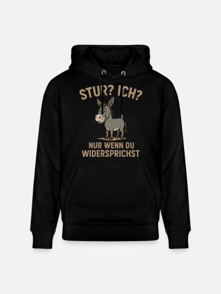Humoristisk æseldesign med ordsprog Stædig? Jeg? - Stanley/Stella CRUISER økologisk unisex-hoodie - sort