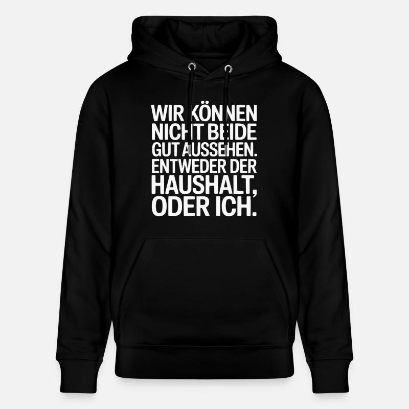 Haushalt oder ich – Lustiger Spruch - Stanley/Stella Unisex Bio-Hoodie CRUISER  - Schwarz