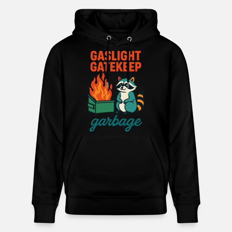 Gaslight Gatekeep Garbage Raccoon Citation - Sweat à capuche bio CRUISER Stanley/Stella Unisexe - noir