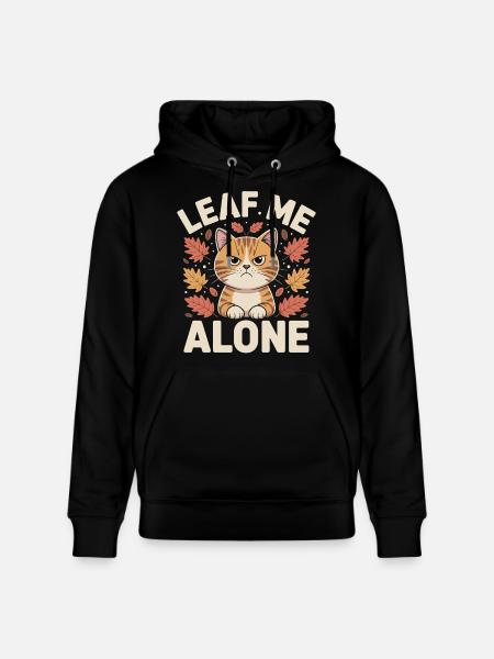 Cat Autumn Funny Leave Me Alone - Stanley/Stella CRUISER Unisex Organic Hoodie - black