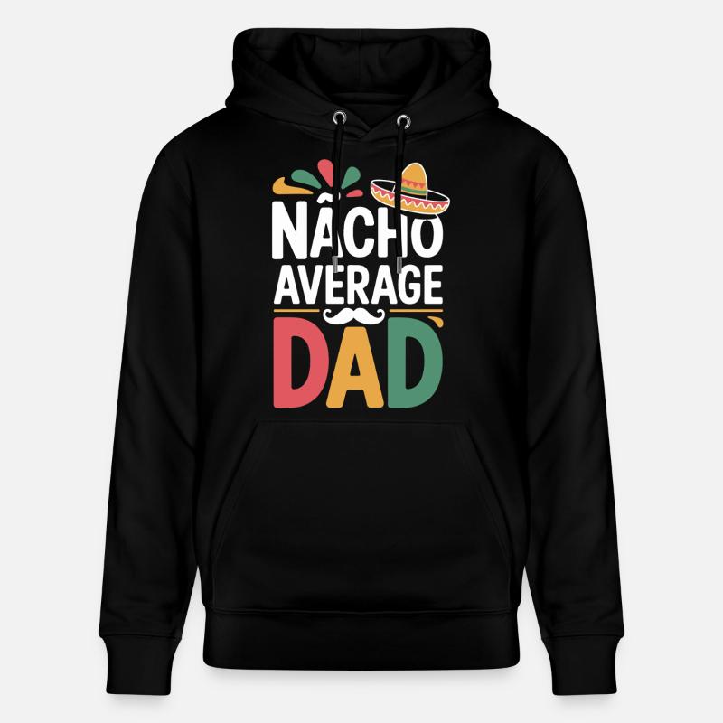 Nacho Average Dad - Sweat à capuche bio CRUISER Stanley/Stella Unisexe - noir