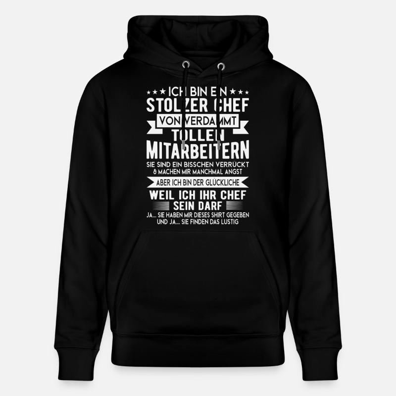 Stolzer Chef Mitarbeiter Spruch Shirt - Stanley/Stella Unisex Bio-Hoodie CRUISER  - Schwarz