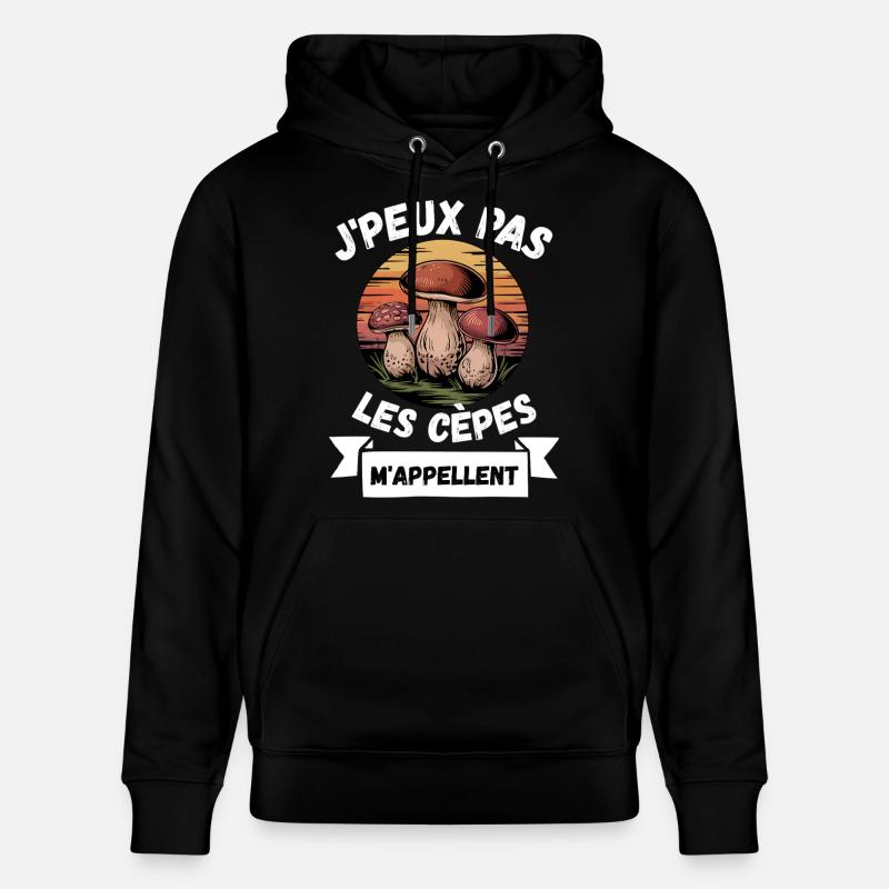 j'peux pas les cèpes m'appellent - Sweat à capuche bio CRUISER Stanley/Stella Unisexe - noir