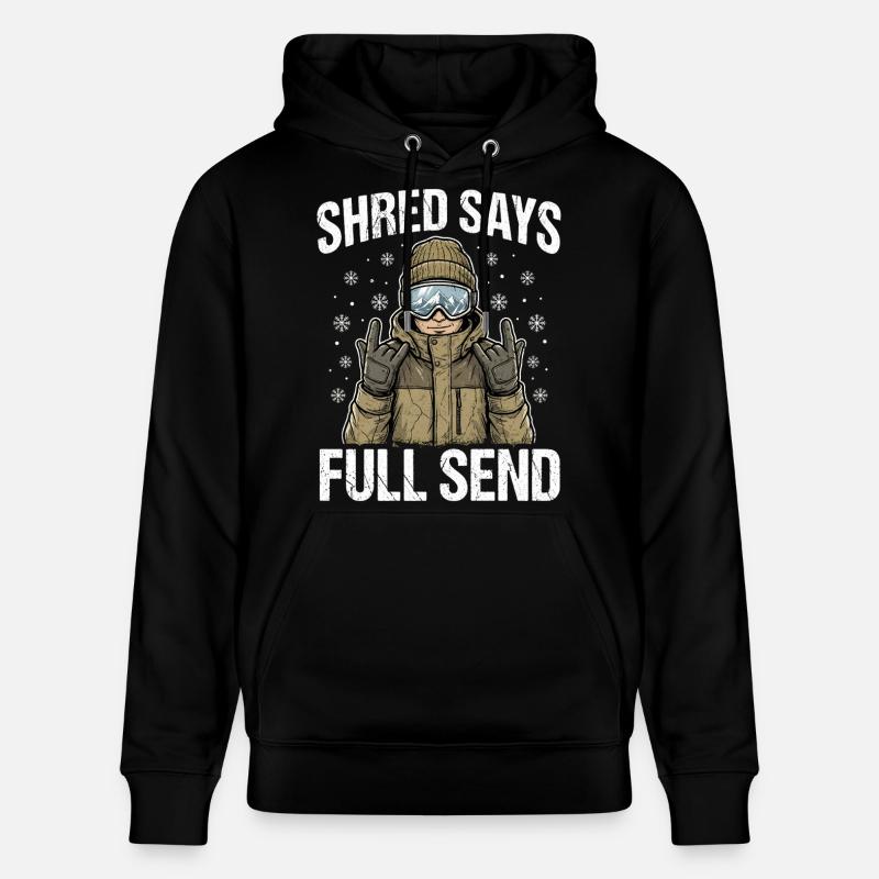 Shred Says Full Send Snow - Stanley/Stella Unisex Bio-Hoodie CRUISER  - Schwarz