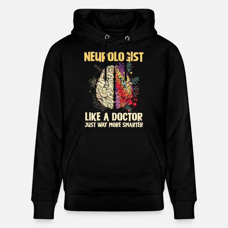 Neurologue Génie – Beaucoup plus intelligent - Sweat à capuche bio CRUISER Stanley/Stella Unisexe - noir