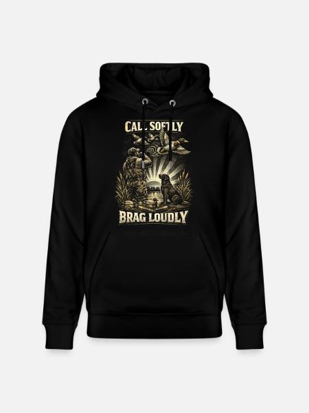 Duck Hunting Call Softly Brag Loudly - Stanley/Stella CRUISER Unisex Organic Hoodie - black