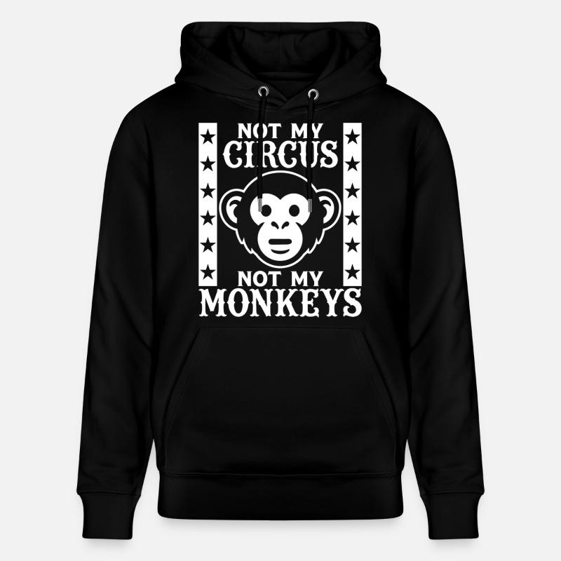 Pas mon cirque, pas mes singes - Sweat à capuche bio CRUISER Stanley/Stella Unisexe - noir